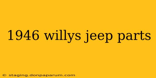 1946 willys jeep parts