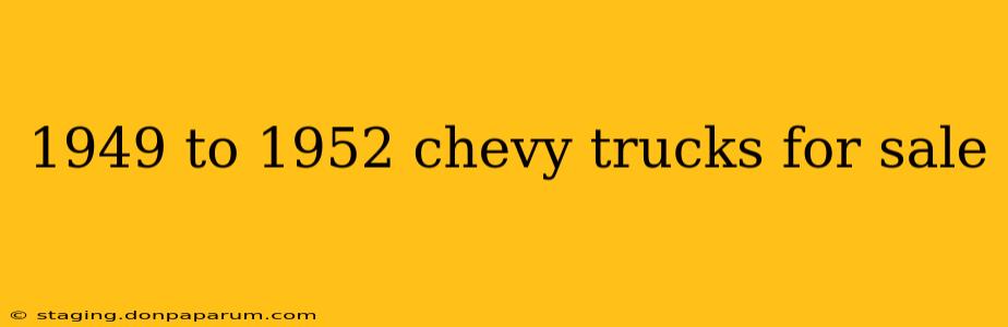 1949 to 1952 chevy trucks for sale