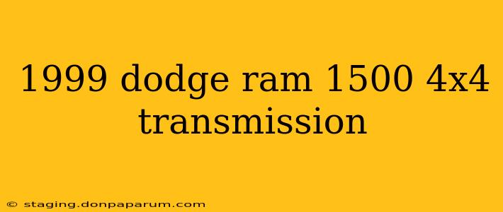 1999 dodge ram 1500 4x4 transmission