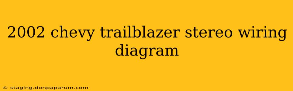 2002 chevy trailblazer stereo wiring diagram