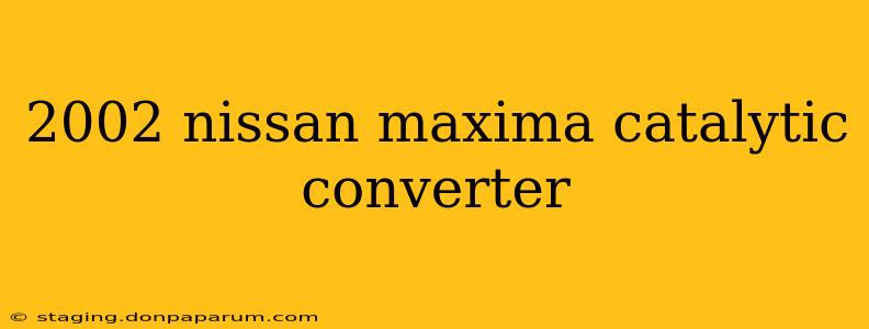 2002 nissan maxima catalytic converter