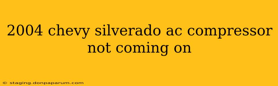 2004 chevy silverado ac compressor not coming on