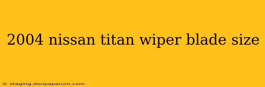 2004 nissan titan wiper blade size