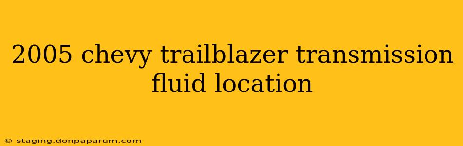 2005 chevy trailblazer transmission fluid location