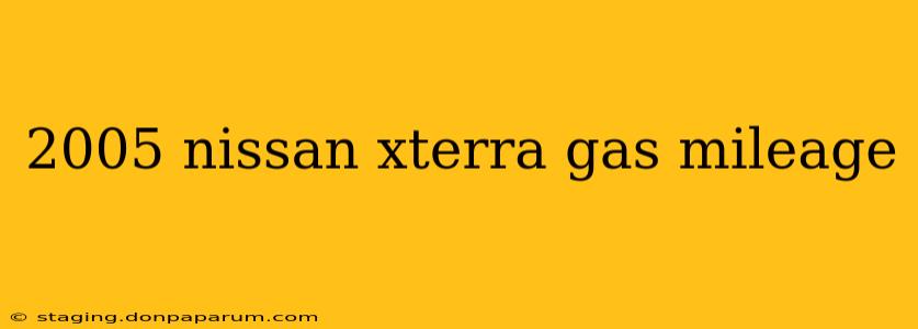 2005 nissan xterra gas mileage