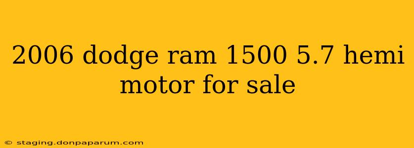 2006 dodge ram 1500 5.7 hemi motor for sale