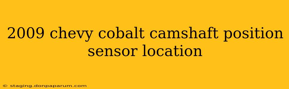 2009 chevy cobalt camshaft position sensor location