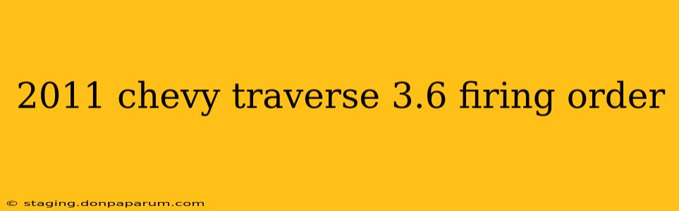 2011 chevy traverse 3.6 firing order