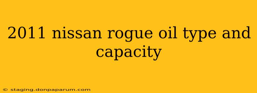 2011 nissan rogue oil type and capacity