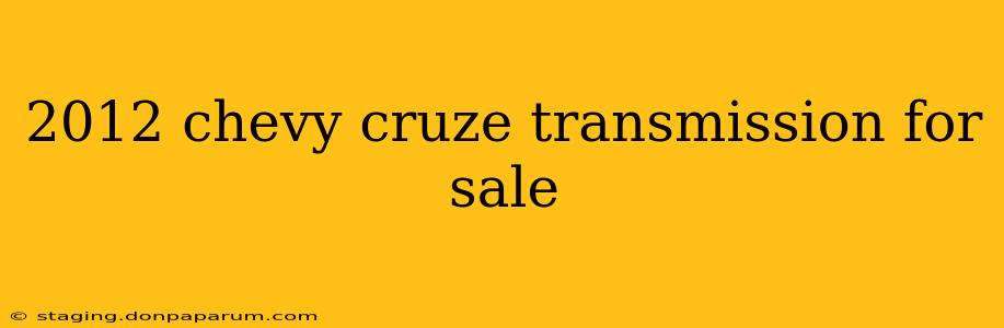 2012 chevy cruze transmission for sale