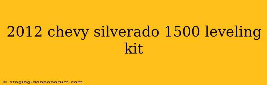 2012 chevy silverado 1500 leveling kit