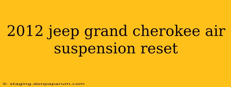 2012 jeep grand cherokee air suspension reset