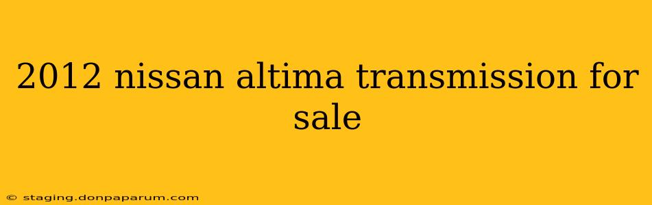 2012 nissan altima transmission for sale