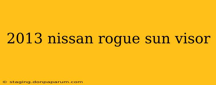 2013 nissan rogue sun visor