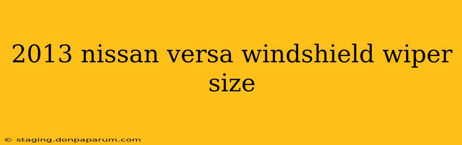 2013 nissan versa windshield wiper size