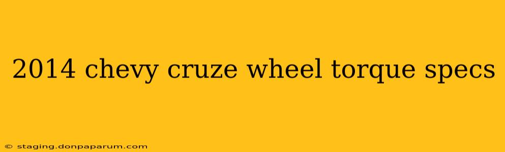 2014 chevy cruze wheel torque specs