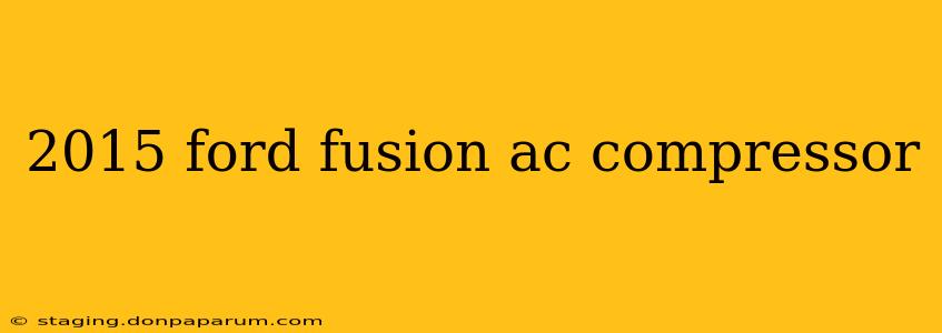 2015 ford fusion ac compressor