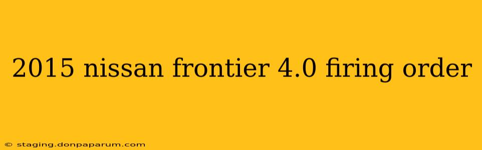 2015 nissan frontier 4.0 firing order