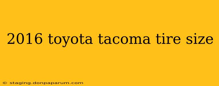 2016 toyota tacoma tire size