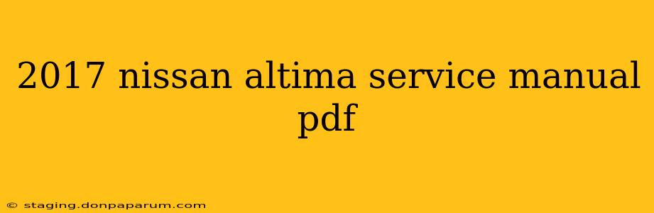 2017 nissan altima service manual pdf