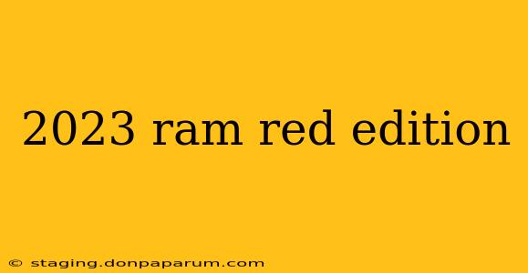 2023 ram red edition