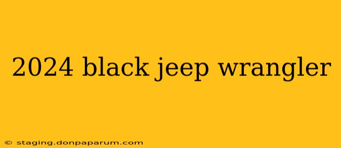 2024 black jeep wrangler