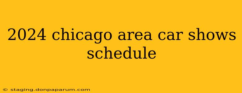 2024 chicago area car shows schedule