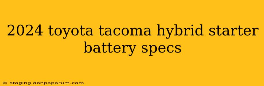 2024 toyota tacoma hybrid starter battery specs