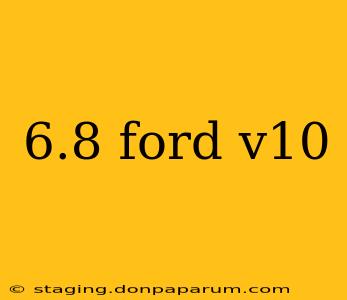 6.8 ford v10