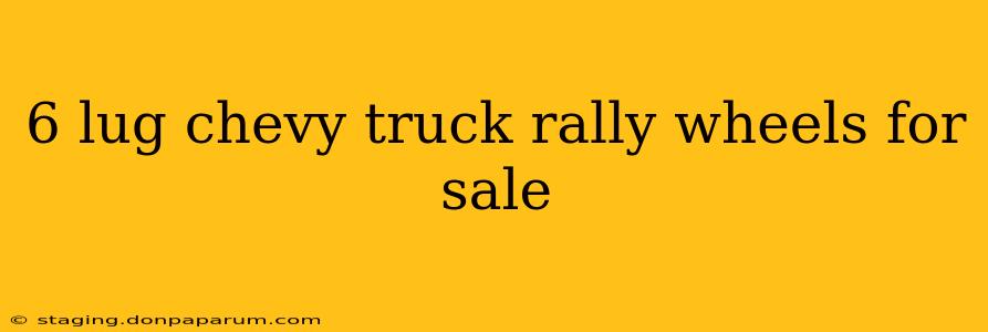 6 lug chevy truck rally wheels for sale