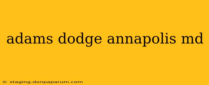 adams dodge annapolis md