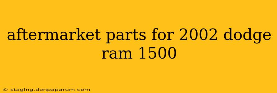 aftermarket parts for 2002 dodge ram 1500