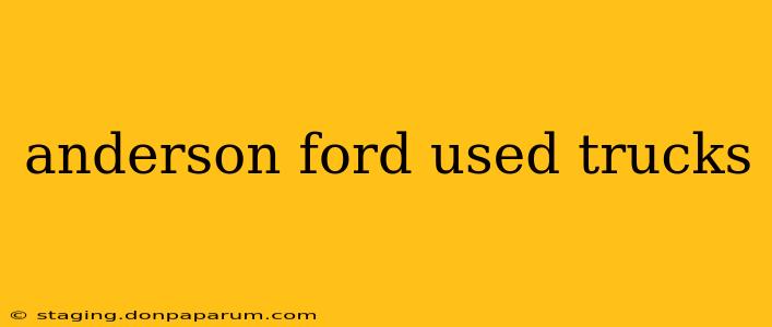 anderson ford used trucks