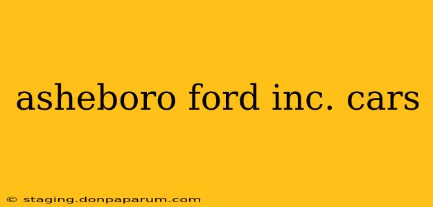 asheboro ford inc. cars