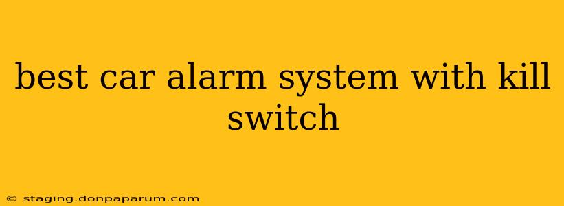 best car alarm system with kill switch