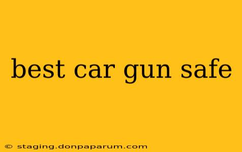 best car gun safe