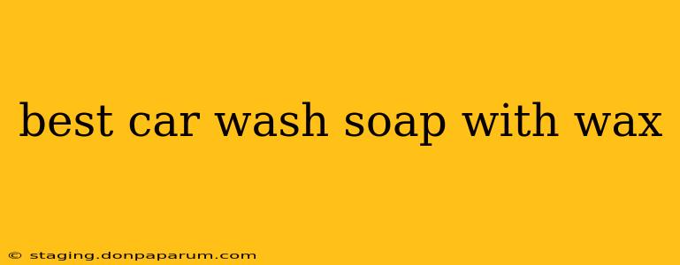 best car wash soap with wax