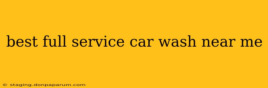 best full service car wash near me