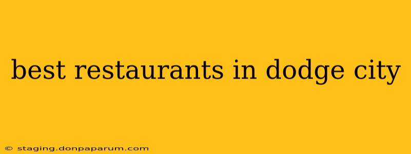 best restaurants in dodge city