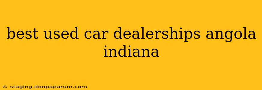 best used car dealerships angola indiana