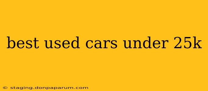 best used cars under 25k