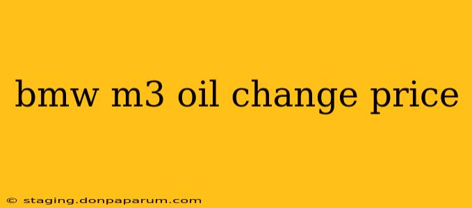 bmw m3 oil change price