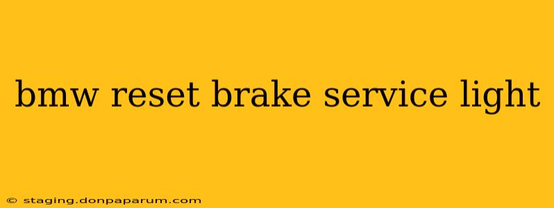 bmw reset brake service light