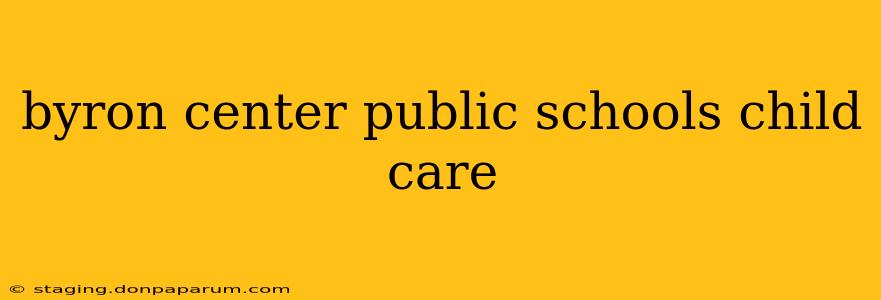 byron center public schools child care