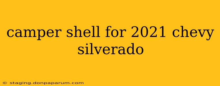 camper shell for 2021 chevy silverado