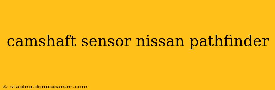 camshaft sensor nissan pathfinder