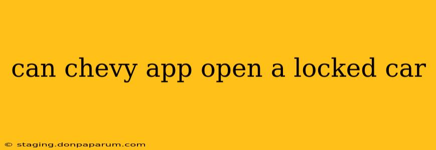 can chevy app open a locked car