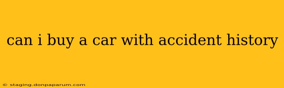 can i buy a car with accident history