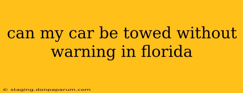 can my car be towed without warning in florida