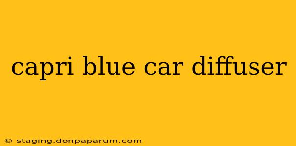 capri blue car diffuser